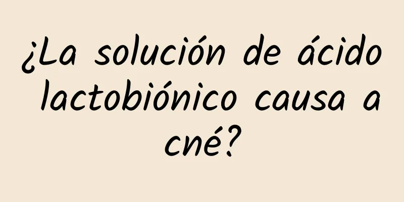 ¿La solución de ácido lactobiónico causa acné?