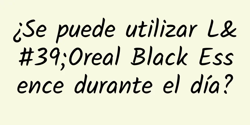 ¿Se puede utilizar L'Oreal Black Essence durante el día?