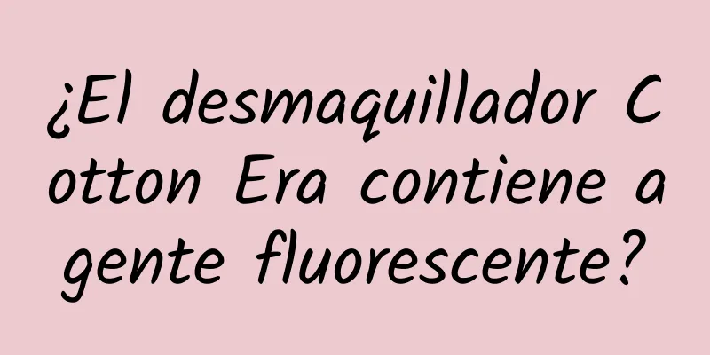 ¿El desmaquillador Cotton Era contiene agente fluorescente?