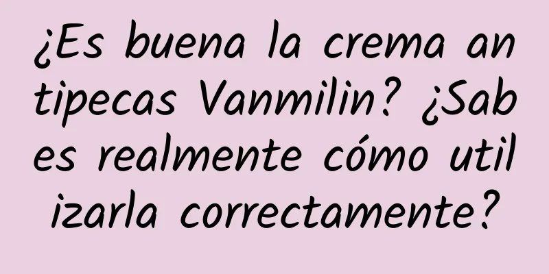¿Es buena la crema antipecas Vanmilin? ¿Sabes realmente cómo utilizarla correctamente?