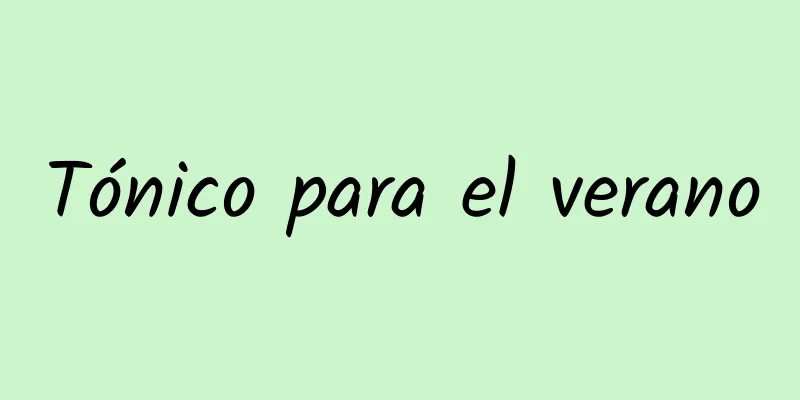 Tónico para el verano