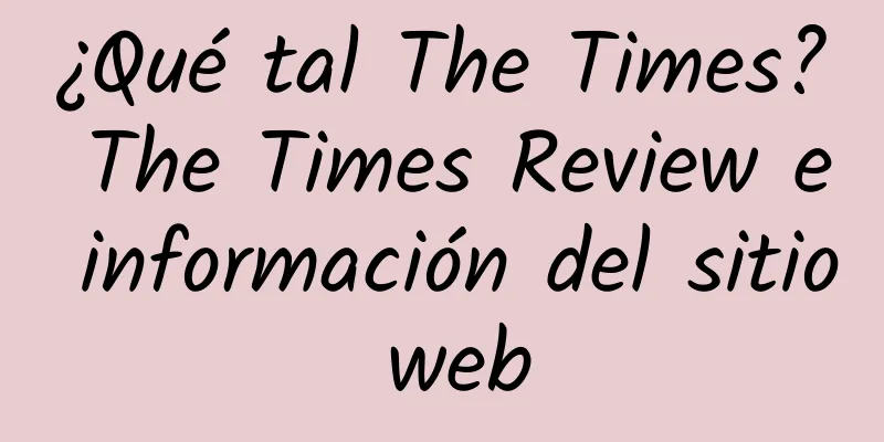 ¿Qué tal The Times? The Times Review e información del sitio web