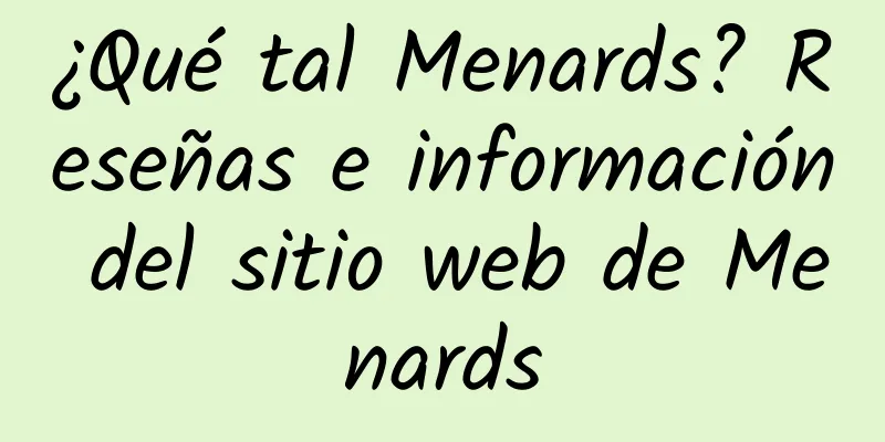 ¿Qué tal Menards? Reseñas e información del sitio web de Menards