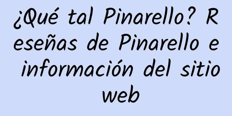 ¿Qué tal Pinarello? Reseñas de Pinarello e información del sitio web