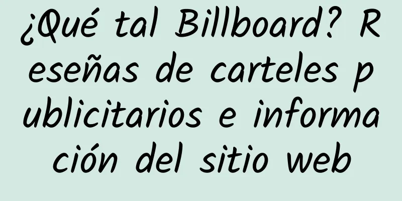 ¿Qué tal Billboard? Reseñas de carteles publicitarios e información del sitio web