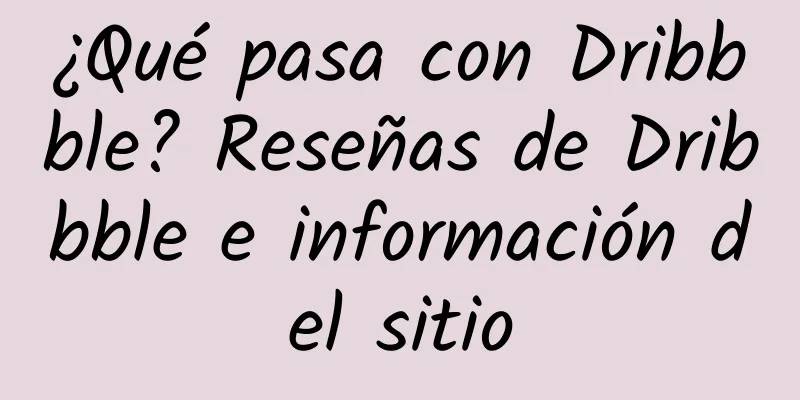 ¿Qué pasa con Dribbble? Reseñas de Dribbble e información del sitio