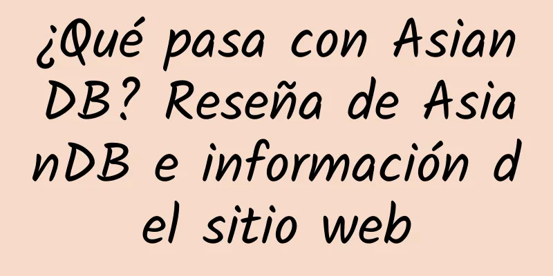 ¿Qué pasa con AsianDB? Reseña de AsianDB e información del sitio web