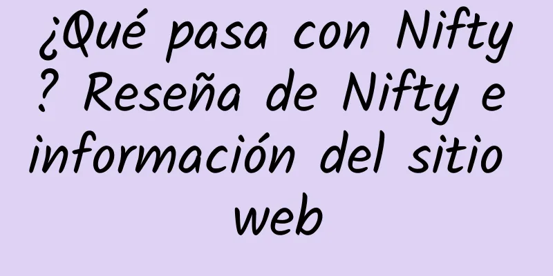 ¿Qué pasa con Nifty? Reseña de Nifty e información del sitio web