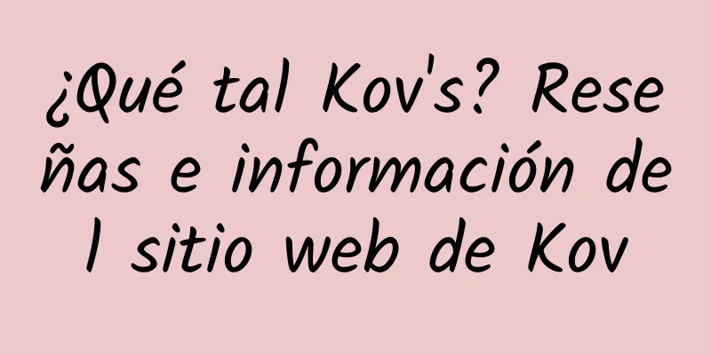 ¿Qué tal Kov's? Reseñas e información del sitio web de Kov