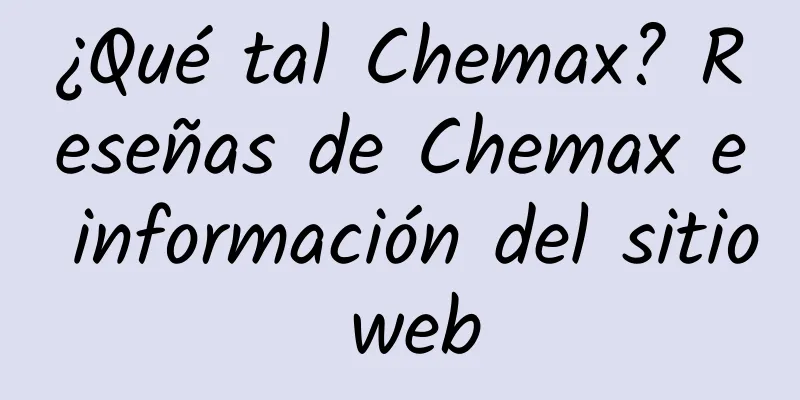 ¿Qué tal Chemax? Reseñas de Chemax e información del sitio web