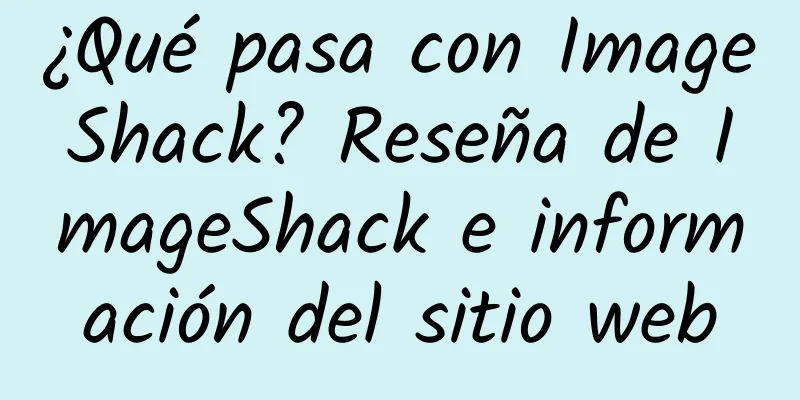 ¿Qué pasa con ImageShack? Reseña de ImageShack e información del sitio web