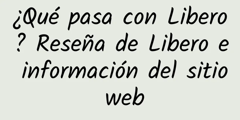 ¿Qué pasa con Libero? Reseña de Libero e información del sitio web