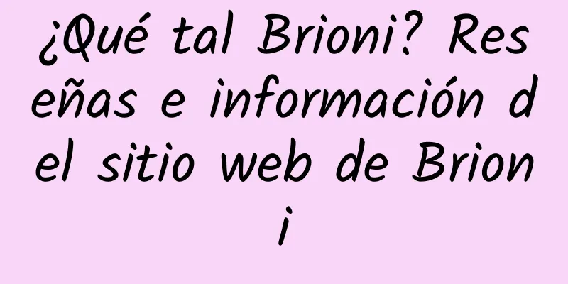 ¿Qué tal Brioni? Reseñas e información del sitio web de Brioni