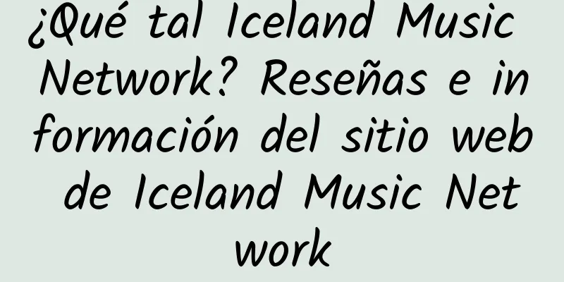 ¿Qué tal Iceland Music Network? Reseñas e información del sitio web de Iceland Music Network