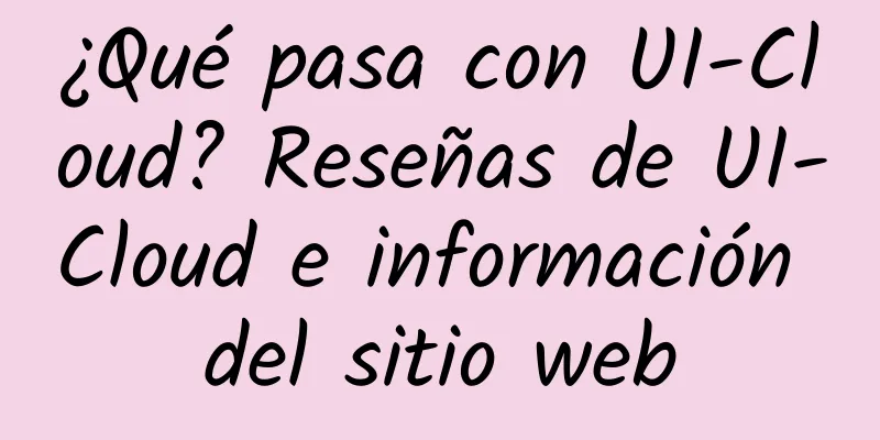 ¿Qué pasa con UI-Cloud? Reseñas de UI-Cloud e información del sitio web