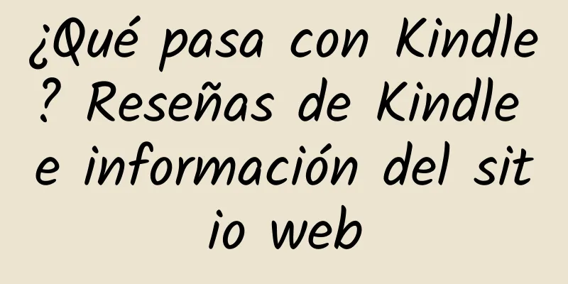 ¿Qué pasa con Kindle? Reseñas de Kindle e información del sitio web