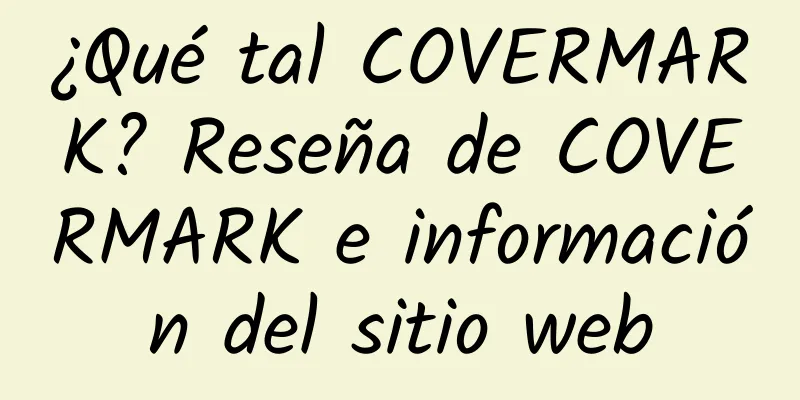 ¿Qué tal COVERMARK? Reseña de COVERMARK e información del sitio web