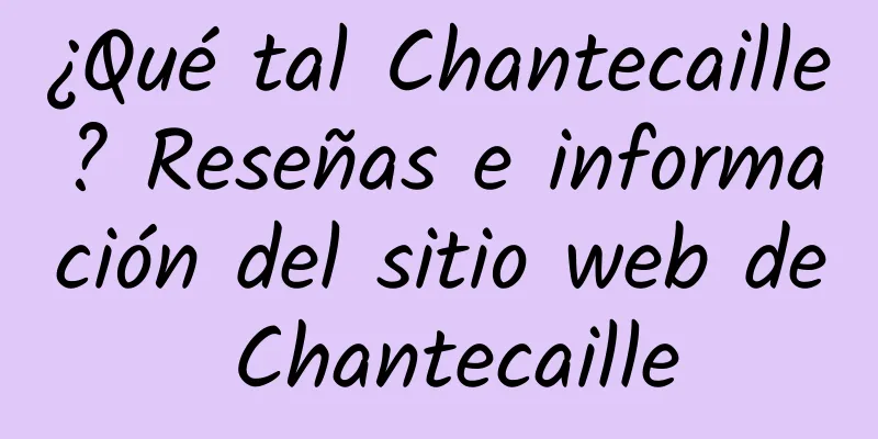 ¿Qué tal Chantecaille? Reseñas e información del sitio web de Chantecaille