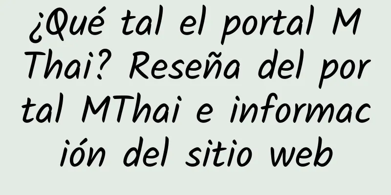 ¿Qué tal el portal MThai? Reseña del portal MThai e información del sitio web