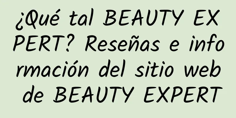 ¿Qué tal BEAUTY EXPERT? Reseñas e información del sitio web de BEAUTY EXPERT