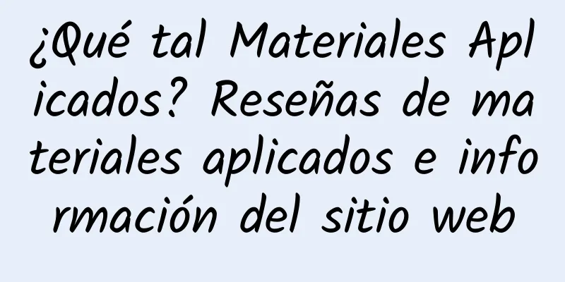 ¿Qué tal Materiales Aplicados? Reseñas de materiales aplicados e información del sitio web