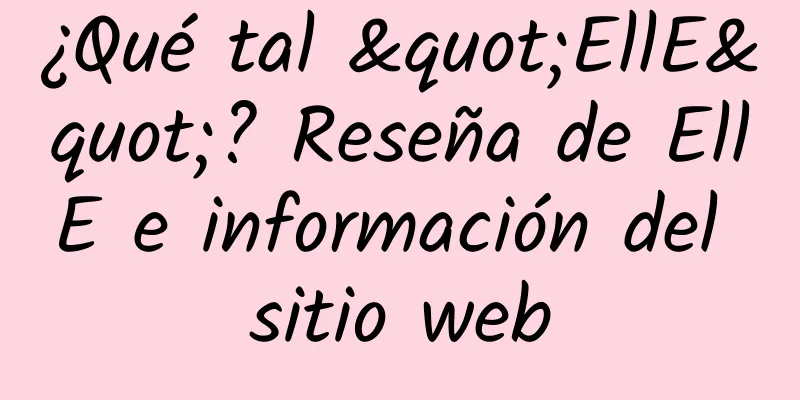 ¿Qué tal "EllE"? Reseña de EllE e información del sitio web