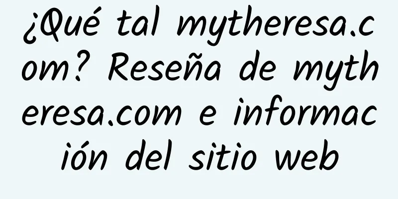 ¿Qué tal mytheresa.com? Reseña de mytheresa.com e información del sitio web
