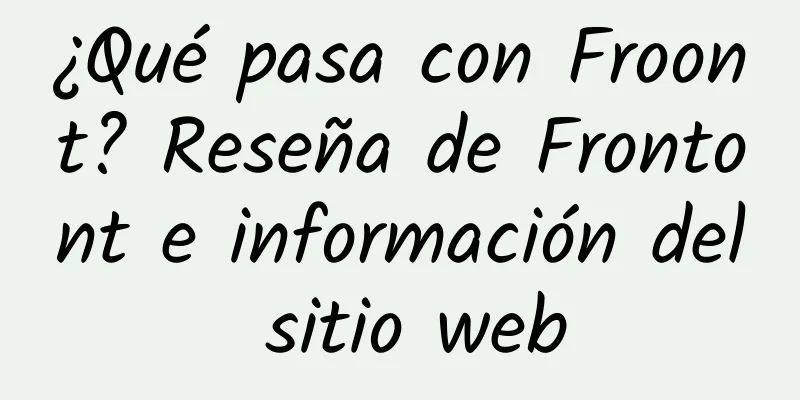 ¿Qué pasa con Froont? Reseña de Frontont e información del sitio web
