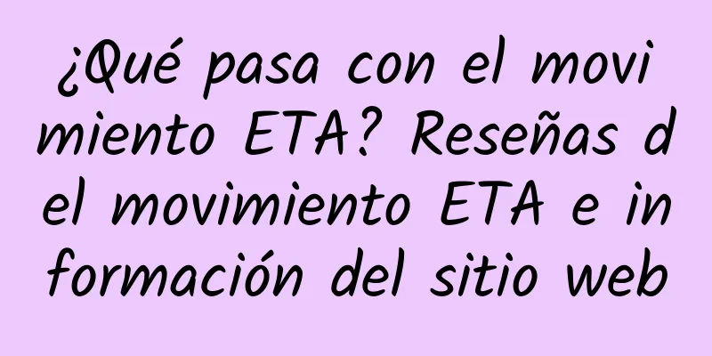 ¿Qué pasa con el movimiento ETA? Reseñas del movimiento ETA e información del sitio web