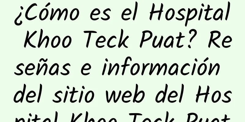 ¿Cómo es el Hospital Khoo Teck Puat? Reseñas e información del sitio web del Hospital Khoo Teck Puat