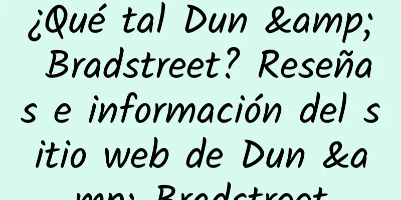 ¿Qué tal Dun & Bradstreet? Reseñas e información del sitio web de Dun & Bradstreet