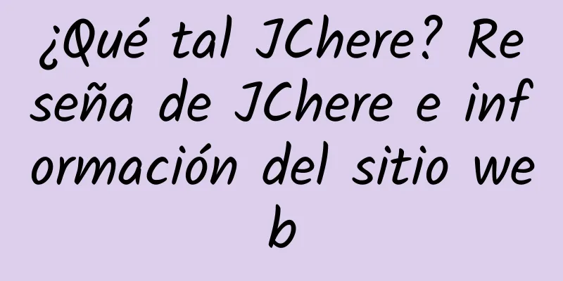 ¿Qué tal JChere? Reseña de JChere e información del sitio web