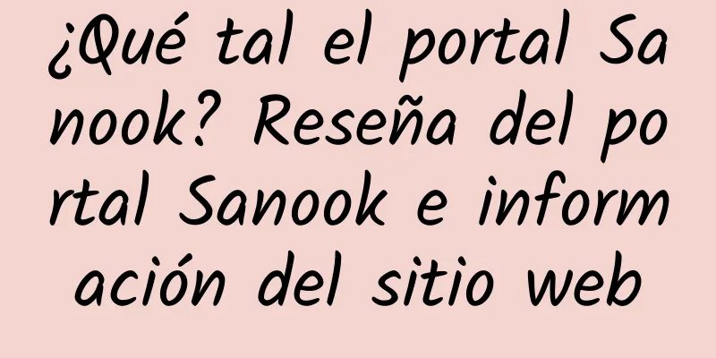 ¿Qué tal el portal Sanook? Reseña del portal Sanook e información del sitio web