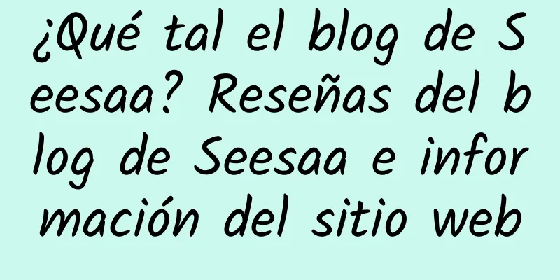 ¿Qué tal el blog de Seesaa? Reseñas del blog de Seesaa e información del sitio web