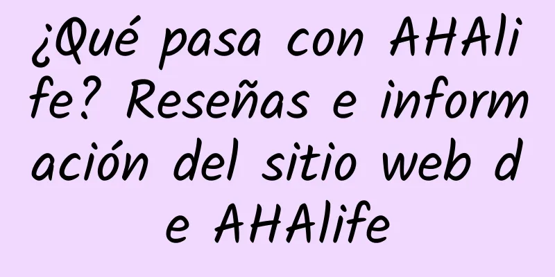 ¿Qué pasa con AHAlife? Reseñas e información del sitio web de AHAlife