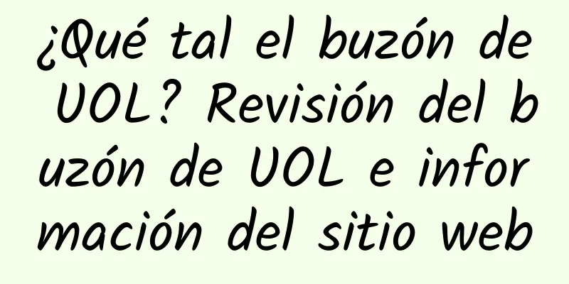 ¿Qué tal el buzón de UOL? Revisión del buzón de UOL e información del sitio web