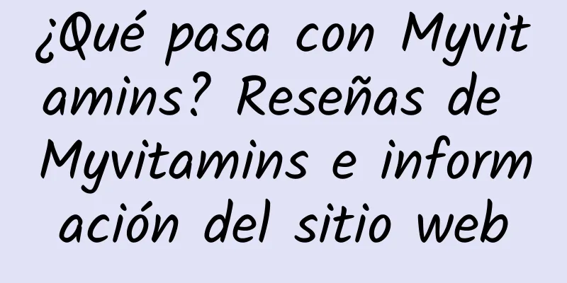 ¿Qué pasa con Myvitamins? Reseñas de Myvitamins e información del sitio web
