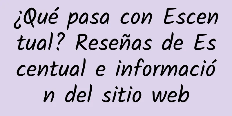 ¿Qué pasa con Escentual? Reseñas de Escentual e información del sitio web