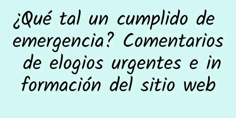 ¿Qué tal un cumplido de emergencia? Comentarios de elogios urgentes e información del sitio web