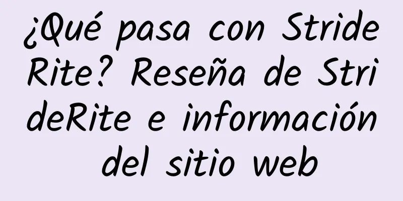 ¿Qué pasa con StrideRite? Reseña de StrideRite e información del sitio web