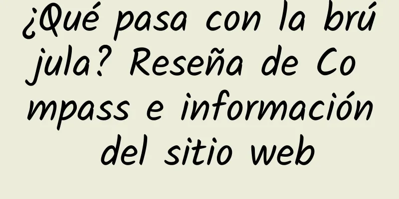 ¿Qué pasa con la brújula? Reseña de Compass e información del sitio web
