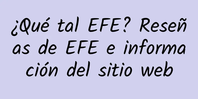 ¿Qué tal EFE? Reseñas de EFE e información del sitio web