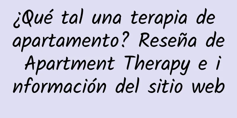 ¿Qué tal una terapia de apartamento? Reseña de Apartment Therapy e información del sitio web