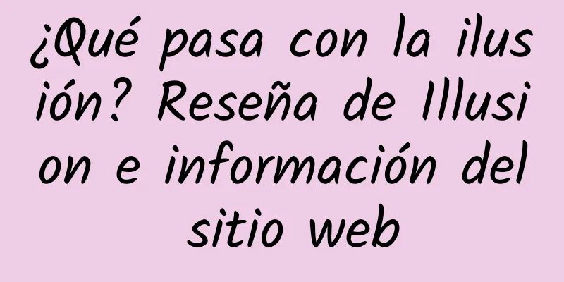 ¿Qué pasa con la ilusión? Reseña de Illusion e información del sitio web