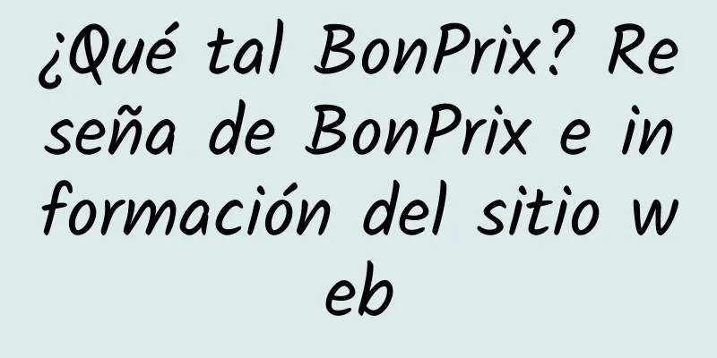 ¿Qué tal BonPrix? Reseña de BonPrix e información del sitio web
