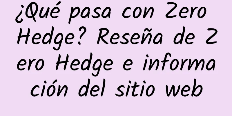 ¿Qué pasa con Zero Hedge? Reseña de Zero Hedge e información del sitio web