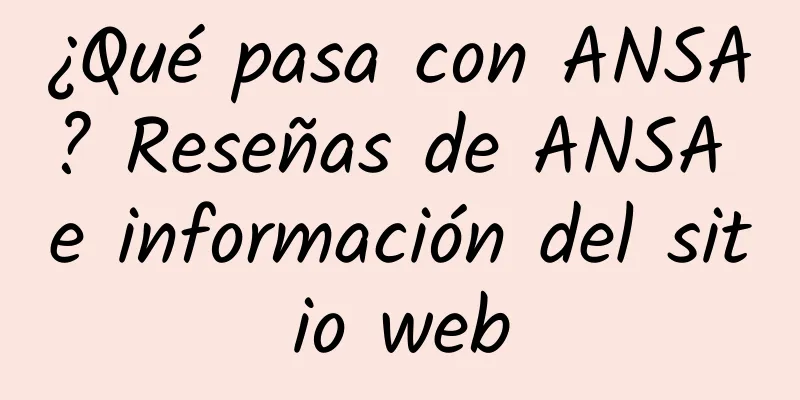 ¿Qué pasa con ANSA? Reseñas de ANSA e información del sitio web
