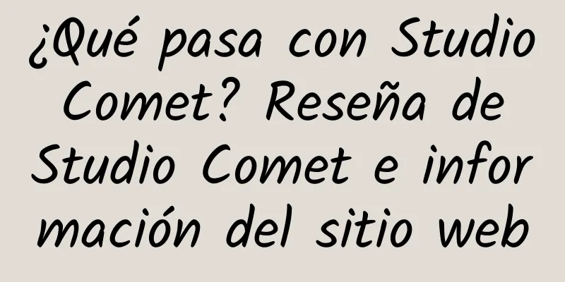 ¿Qué pasa con Studio Comet? Reseña de Studio Comet e información del sitio web