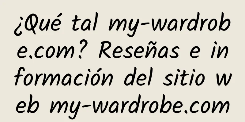 ¿Qué tal my-wardrobe.com? Reseñas e información del sitio web my-wardrobe.com