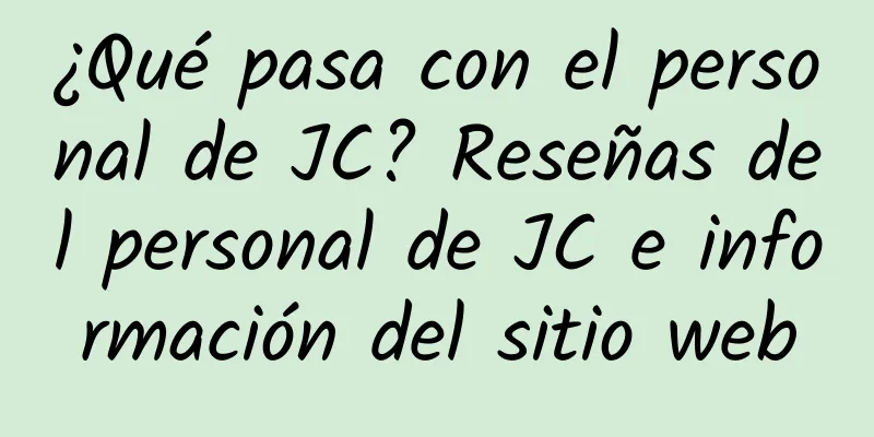 ¿Qué pasa con el personal de JC? Reseñas del personal de JC e información del sitio web